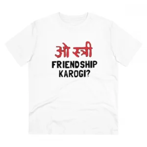 Men's PC Cotton Oo Shtree Friendship Karogi Kya Printed T Shirt (Color: White, Thread Count: 180GSM)